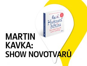 Martin Kavka – Show novotvarů